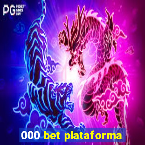 000 bet plataforma